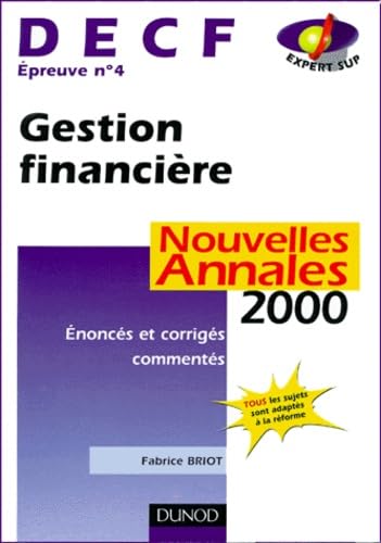 DECF, épreuve n°4. Gestion financière, nouvelles annales 2000