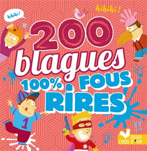200 blagues 100 % fous rires