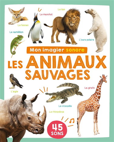 Couverture de Les animaux sauvages : 45 sons par Atelier Cloro