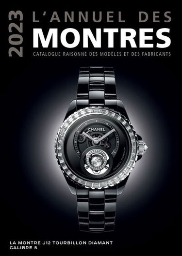 L'annuel des montres 2023 : catalogue raisonné des modèles et des fabricants