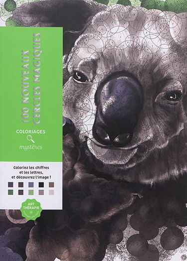 100 nouveaux cercles magiques : coloriez les chiffres et les lettres, et découvreez l'image !
