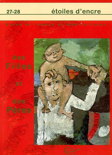 Etoiles d'encre, n° 27-28. Des filles et des pères