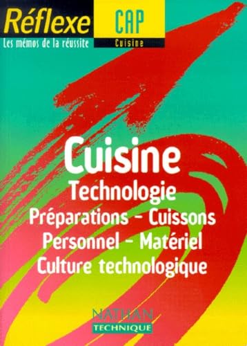 Cuisine, technologie : préparations, cuissons, personnel, matériel, culture technologique