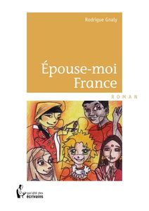 Epouse-moi France