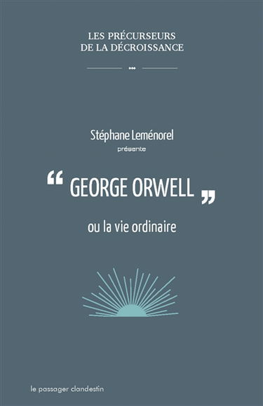 George Orwell ou La vie ordinaire