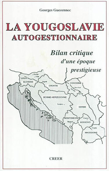 La Yougoslavie autogestionnaire : bilan critique d'une époque prestigieuse