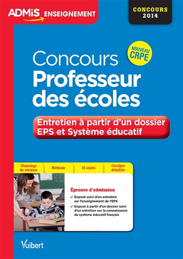 Concours professeur des écoles : entretien à partir d'un dossier EPS et système éducatif : concours 2014, nouveau CRPE