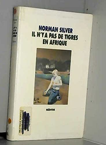 Il n'y a pas de tigres en Afrique
