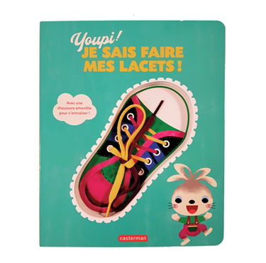 Youpi ! : je sais faire mes lacets !