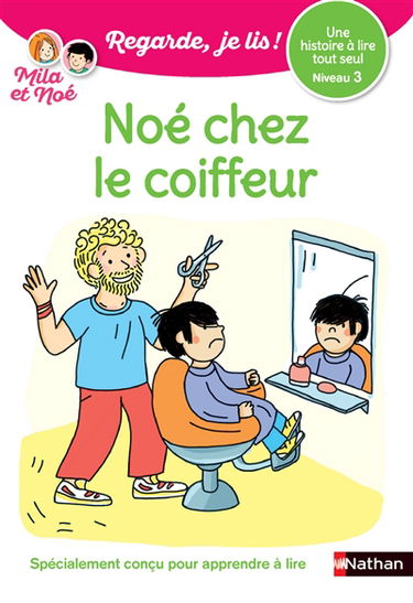 Noé chez le coiffeur : une histoire à lire tout seul, niveau 3