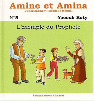 Amine et Amina N°5 : L´exemple du Prophète