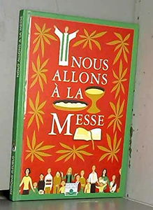 Nous allons à la messe