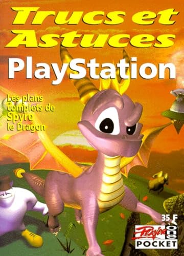 Trucs et astuces. Vol. 6. Playstation : Spyro le dragon