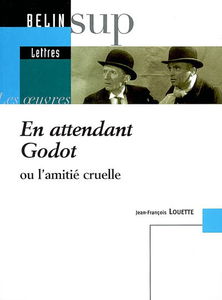 En attendant Godot ou L'amitié cruelle