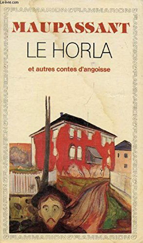 LE HORLA, ET AUTRES CONTES D'ANGOISSE