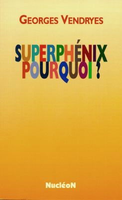 Superphénix, pourquoi ?