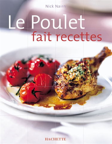 Le poulet fait recettes