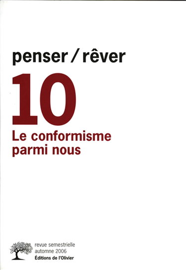 Penser rêver, n° 10. Le conformisme parmi nous