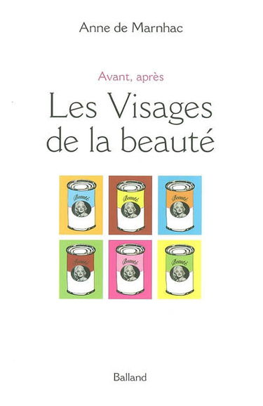 Les visages de la beauté : avant, après
