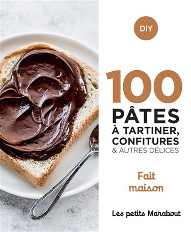 Couverture de 100 pâtes à tartiner, confitures & autres délices : fait maison