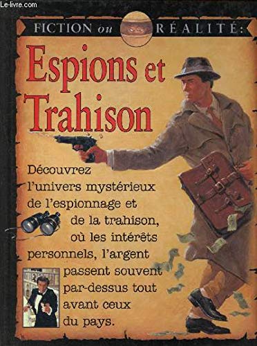 Couverture de Espions et Trahison - Fiction ou réalité