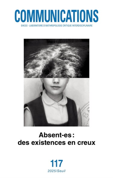 Couverture de Communications, n° 117. Absent.es : des existences en creux