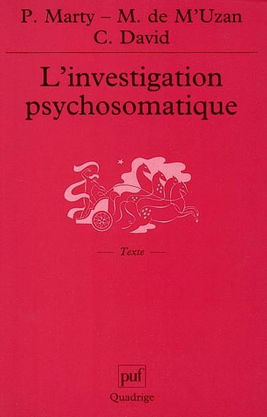 L'investigation psychosomatique : sept observations cliniques. Préliminaires critiques à la recherche psychosomatique