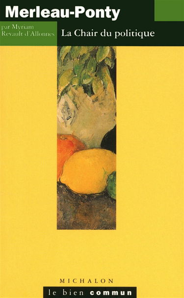 Merleau-Ponty : la chair du politique