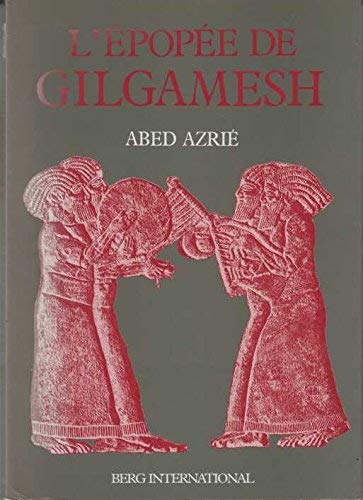 L'Epopee De Gilgamesh