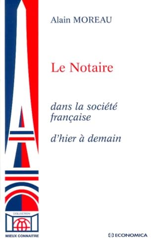 Le notaire dans la société française : d'hier à demain