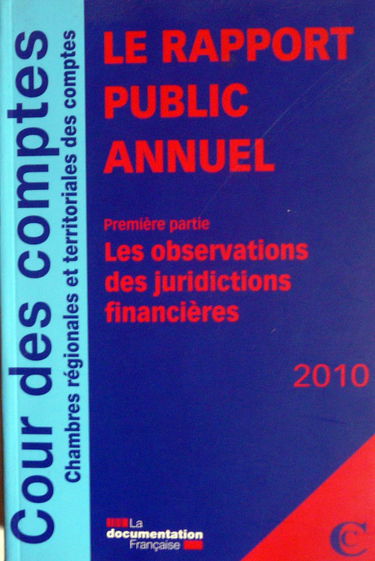 Le rapport public annuel 2009. Cour de discipline budgétaire et financière : rapport annuel 2009