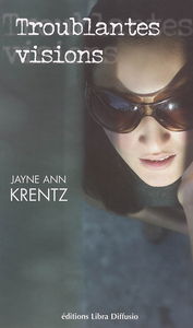 Troublantes visions