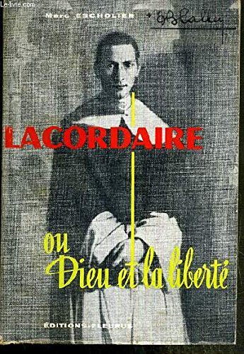 Couverture de Lacordaire ou Dieu et la liberté.