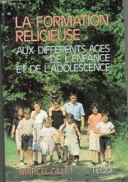 La formation chretienne / de trois ans et demi a onze ans et demi