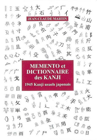 Mémento et dictionnaire des kanji : 1.945 kanji usuels japonais