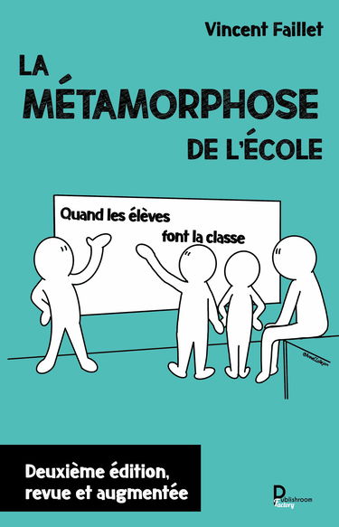La métamorphose de l'école: Quand les élèves font la classe