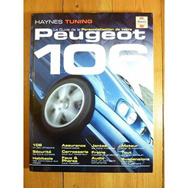 Couverture de Le Guide de la Personnalisation De Votre Peugeot 106