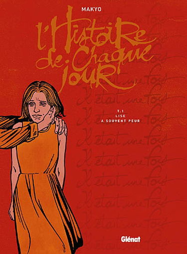 L'histoire de chaque jour. Vol. 1. Lise a souvent peur