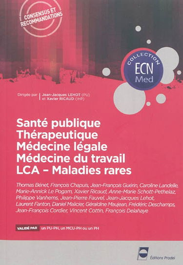 Santé publique, thérapeutique, médecine légale, médecine du travail, LCA, maladies rares