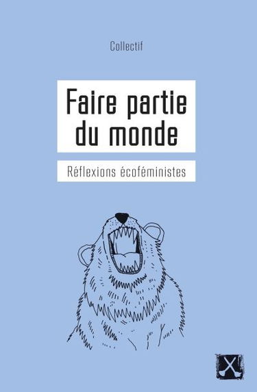 Faire partie du monde : réflexions écoféministes