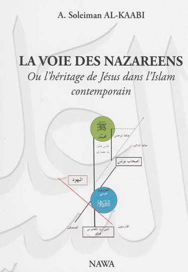 Couverture de La voie des nazaréens ou L'héritage de Jésus dans l'islam contemporain