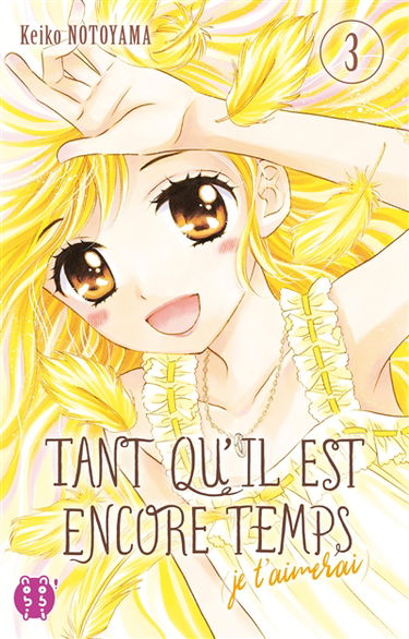 Tant qu'il est encore temps : je t'aimerai. Vol. 3