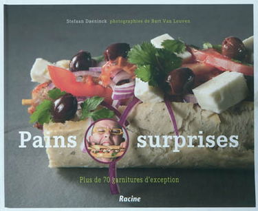 Pains surprises : plus de 70 garnitures d'exception