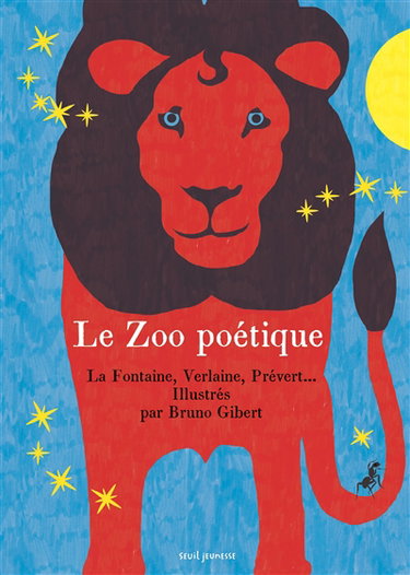 Couverture de Le zoo poétique : 30 poèmes sur les animaux par Bruno Gibert