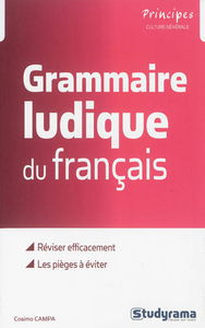 Grammaire ludique du français : réviser efficacement, les pièges à éviter