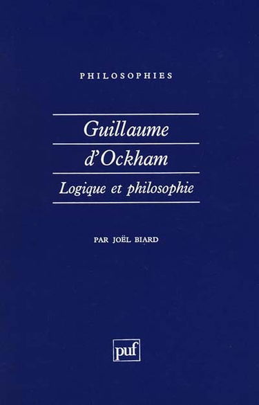Guillaume d'Ockham : logique et philosophie