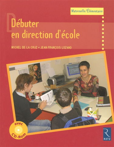 Débuter en direction d'école : maternelle-élémentaire