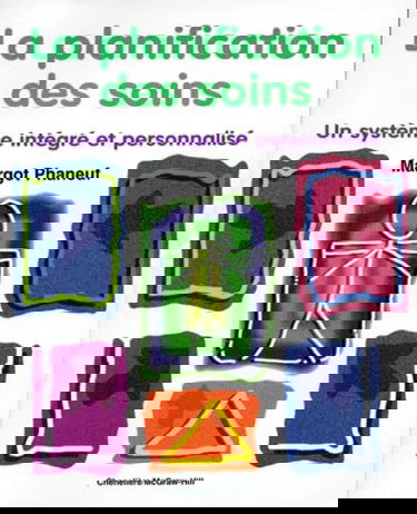 La planification des soins. Un système intégré et personnalisé