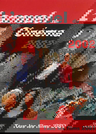 L'annuel du cinéma 2002 : tous les films 2001
