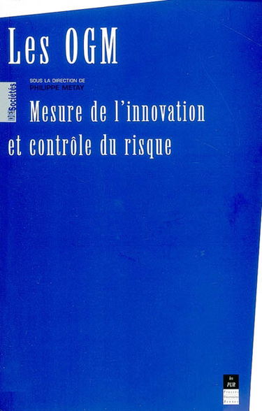 Les OGM : mesure de l'innovation et contrôle du risque